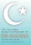 The Columbia World Dictionary of Islamism