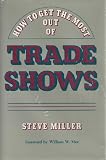 How to Get the Most Out of Trade Shows (Business)