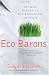 Eco Barons: The New Heroes of Environmental Activism