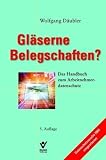 Gl�serne Belegschaften ?: Das Handbuch zum Arbeitnehmerdatenschutz