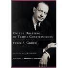 On the Drafting of Tribal Constitutions (American Indian Law and Policy Series) by Felix S. Cohen, Lindsay Gordon Robertson, and David E. Wilkins