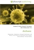 Archaea: Paleoarchean, Halobacteria, Biological classification, Carl Woese, Crenarchaeota, Euryarchaeota, Korarchaeota, Nanoarchaeota, Thaumarchaeota