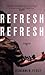 Refresh, Refresh: Stories