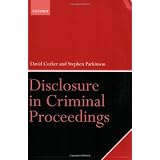 Disclosure in Criminal Proceedingsby David Corker