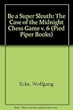 The case of the midnight chess game