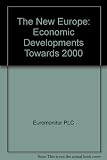 The New Europe : economic developments towards 2000