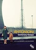 Antonioni : centenary essays
