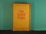 Produkt-Bild: Von tausend Dingen - Von der Welt im Gro&szlig;en und im Kleinen vom Leben, vom Tun der Menschen und von den Dingen auf Erden von Anbeginn bis heute