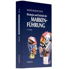 Strategie und Technik der Markenf�hrung
