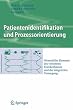 Patientenidentifikation und Prozessorientierung: Wesentliche Elemente des vernetzten Krankenhauses und der integrierten Versorgung