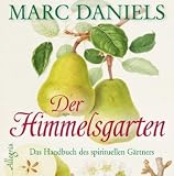 Produkt-Bild: Der Himmelsgarten: Das Handbuch des spirituellen G&auml;rtners