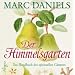 Der Himmelsgarten: Das Handbuch des spirituellen G�rtners