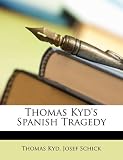 Thomas Kyd's Spanish Tragedy