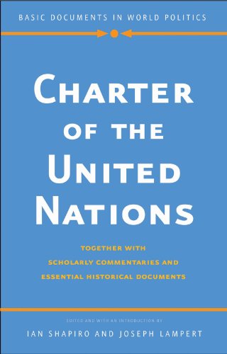 Charter of the United Nations:Together with Scholarly Commentaries and Essential Historical Documents (Basic Documents in World Politics)