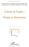 L'obésité de l'enfant : Ethique et déterminants