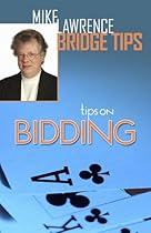 Tips on Bidding (Mike Lawrence Bridge Tips) Tips on Bidding (Mike Lawrence Bridge Tips)