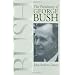 The Presidency of George Bush (American Presidency Series)