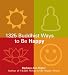 The 1325 Buddhist Ways to Be Happy