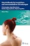 Naturheilkunde bei muskul�ren und neuromuskul�ren Erkrankungen: Fibromyalgie, (Sp�t-)Borreliose, Restless Legs Syndrom und Polyneuropathie