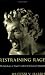 Book Restraining Rage: The Ideology of Anger Control in Classical Antiquity