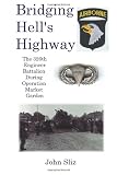 Bridging Hell's Highway: The U.S. 326th Engineer Battalion During Operation Market Garden