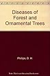 Diseases of forest and ornamental trees