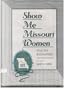 Show Me Missouri Women: Selected Biographies