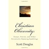 christian obscenity essays stories and other potentially damning ramblings