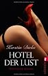 Hotel der Lust: Erotischer Roman