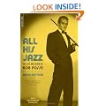 All His Jazz: The Life and Death of Bob Fosse