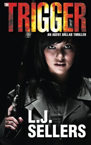 the trigger an agent dallas thriller