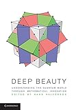 Deep beauty : understanding the quantum world through mathematical innovation