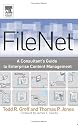 FileNet: A Consultant's Guide to Enterprise Content Management