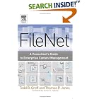 Click here to buy FileNet: A Consultant's Guide to Enterprise Content Management by  Todd R. Groff and Thomas P. Jones.