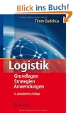 Logistik: Grundlagen - Strategien - Anwendungen