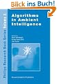 Algorithms in Ambient Intelligence (Philips Research Book Series)