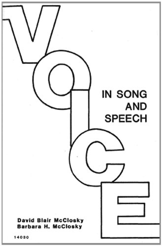 VOICE IN SONG AND SPEECH: A MANUAL FOR HEALTHY PHONATION