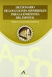 Diccionario de locuciones adverbiales para la enseñanza del español