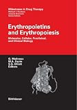 Erythropoietins and Erythropoiesis: Molecular, Cellular, Preclinical, and Clinical Biology (Milestones in Drug Therapy)