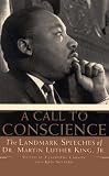 A Call to Conscience: The Landmark Speeches of Dr. Martin Luther King, Jr.