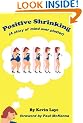 Positive Shrinking: A Story of Mind Over Platter