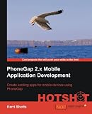 PhoneGap 2.x Mobile Application Development Hotshot
