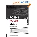 Forms, Folds and Sizes, Second Edition: All the Details Graphic Designers Need to Know but Can Never Find