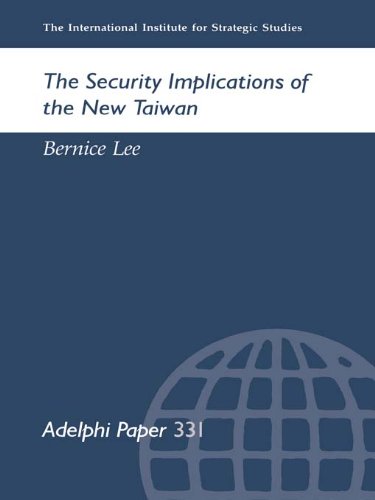 The Security Implications of the New Taiwan (Adelphi series)