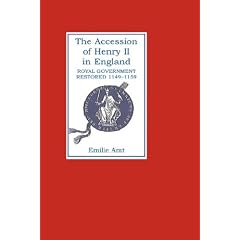 The Accession of Henry II in England: Royal Government Restored, 1149-1159