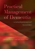 Practical management of dementia : a multi-professional approach