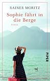 Sophie f&auml;hrt in die Berge - Rainer Moritz
