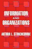 Information and Organizations (California Series on Social Choice and Political Economy)