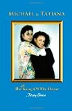 Michael & Tatiana: The King of My Heart