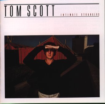 Tom Scott - Intimate Stranger - Zortam Music